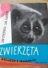 Okładka książki Zwierzęta bliskie i dalekie Jan Styczyński,&nbsp;Jan Żabiński