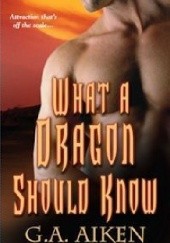 Okładka książki What a Dragon Should Know Shelly Laurenston