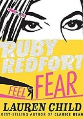 Okładka książki Ruby Redfort. Feel the fear Lauren Child