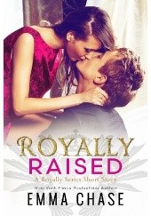 Okładka książki Royally Raised Emma Chase
