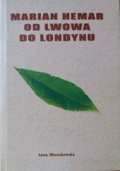 Okładka książki Marian Hemar. Od Lwowa do Londynu Anna Mieszkowska