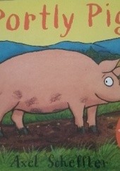 Okładka książki Portly Pig Axel Scheffler