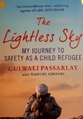 Okładka książki The Lightless Sky. My journey to safety as a child refugee Gulwali Passarlay