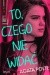 To, czego nie widać