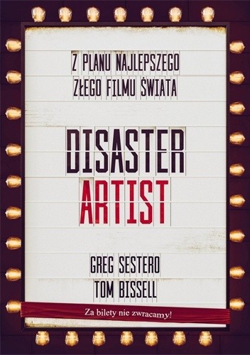 The Disaster Artist. Moje życie na planie The Room, najlepszego złego filmu na świecie