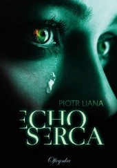 Okładka książki Echo serca Piotr Liana