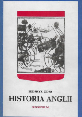 Okładka książki HISTORIA ANGLII Henryk Zins