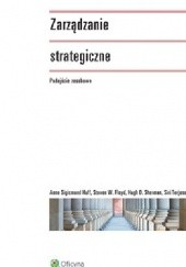 Okładka książki Zarządzanie strategiczne. Podejście zasobowe Steven W. Floyd, Anne Huff Sigismund, Hugh D. Sherman, Siri Terjesen