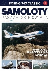 Okładka książki Boeing 747 Classic - Jak rodziła się legenda Bartosz Głowacki