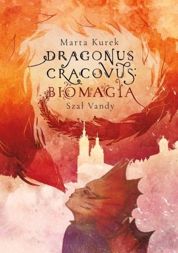 Okładki książek z cyklu Dragonus Cracovus: Biomagia