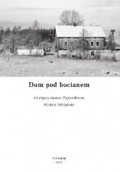 Okładka książki Dom pod bocianem Grażyna Wolańska, Wojciech Wolański