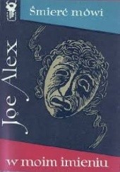 Okładka książki Śmierć mówi w moim imieniu Joe Alex