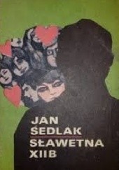 Okładka książki Sławetna XII B Ján Sedlák