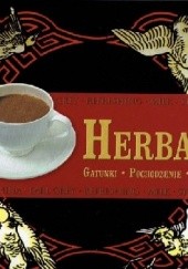 Okładka książki Herbata: gatunki, pochodzenie, rytuały Rob Alcraft