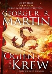 Okładka książki Ogień i krew. Część 1 George R.R. Martin