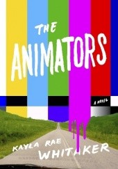Okładka książki The Animators Kayla Rae Whitaker