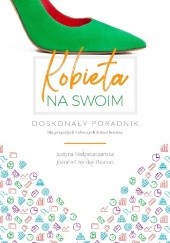 Okładka książki Kobieta na swoim Joanna Czerska-Thomas, Justyna Niebieszczańska
