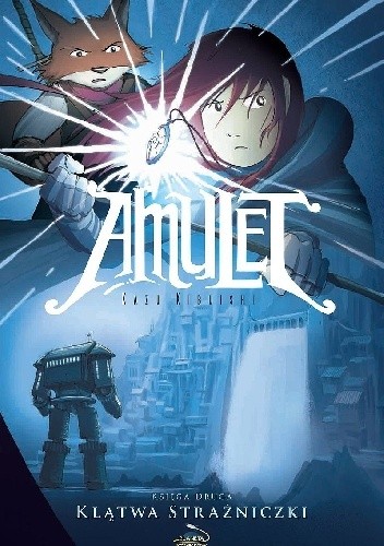 Okładka książki Amulet. Księga druga: Klątwa strażniczki Kazu Kibuishi