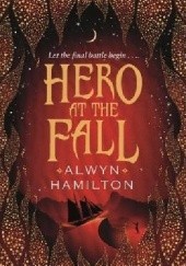 Okładka książki Hero at the Fall Alwyn Hamilton