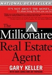 Okładka książki The Millionaire Real Estate Agent Gary Keller
