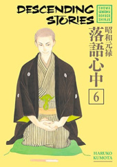 Okładka książki Descending Stories: Showa Genroku Rakugo Shinju 6 Haruko Kumota