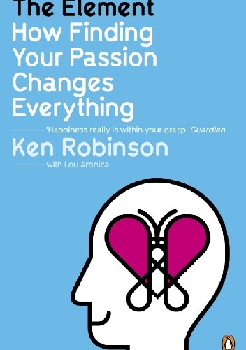 The element. How finding your passion changes everything.