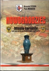 Okładka książki Nowogrodziec. Miasto ceramiki oraz jego okolice na przedwojennych pocztówkach