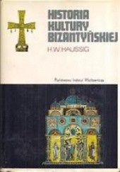 Okładka książki Historia kultury bizantyńskiej Hans-Wilhelm Haussig
