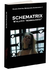 Okładka książki Schematrix Magda Zdrowa Szczęśliwa Adamowska