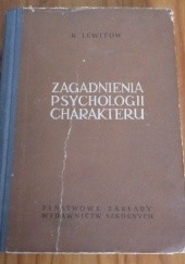 Okładka książki Zagadnienia psychologii charakteru Lewitow