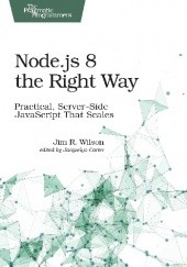Okładka książki Node.js 8 the Right Way Jim Wilson