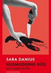 Okładka książki Husmoderns död och andra texter Sara Danius
