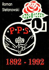 Okładka książki PPS 1892-1992 Roman Stefanowski