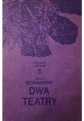 Okładka książki Dwa teatry Jerzy Szaniawski