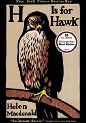 Okładka książki H Is for Hawk Helen Macdonald