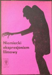 Okładka książki Niemiecki ekspresjonizm filmowy Alicja Helman, Alina Madej