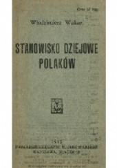Okładka książki Stanowiska dziejowe Polaków Włodzimierz Wakar