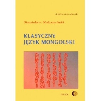 Okładka książki Klasyczny język mongolski Stanisław Kałużyński