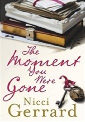 Okładka książki The Moment You Were Gone Nicci Gerrard