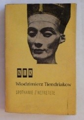 Okładka książki Spotkanie z Nefretete Włodzimierz Tiendriakow
