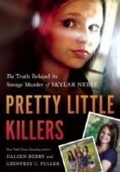 Okładka książki Pretty Little Killers Daleen Berry, Geoffrey C. Fuller