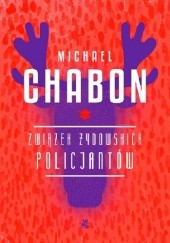 Okładka książki Związek Żydowskich Policjantów Michael Chabon