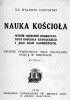 Nauka Kościoła. Wybór orzeczeń dogmatycznych Kościoła Katolickiego i jego praw kanonicznych