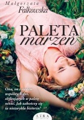 Okładka książki Paleta marzeń Małgorzata Falkowska