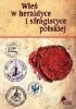 Okładka książki Wieś w heraldyce i sfragistyce polskiej Agnieszka Gut,&nbsp;Paweł Gut
