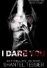 Okładka książki I Dare You Shantel Tessier