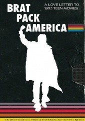 Okładka książki Brat Pack America: A Love Letter to '80s Teen Movies Kevin Smokler