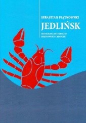 Okładka książki Jedlińsk. Monografia historyczna miejscowości i jej okolic Sebastian Piątkowski