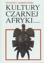 Okładka książki Kultury Czarnej Afryki Zygmunt Komorowski