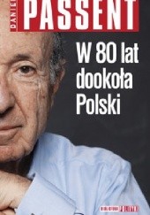 Okładka książki W 80 lat dookoła Polski Daniel Passent